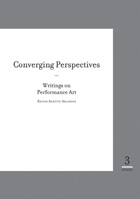 Episode 3 – Converging Perspective. Writings on Performance Art